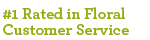 #1 Ranked Floral Customer Service