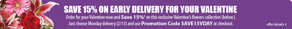 Save 15% on Early Valentine's Delivery